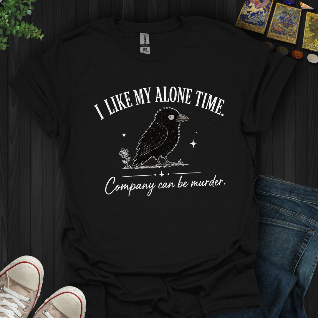 I Like My Alone Time- T-Shirt