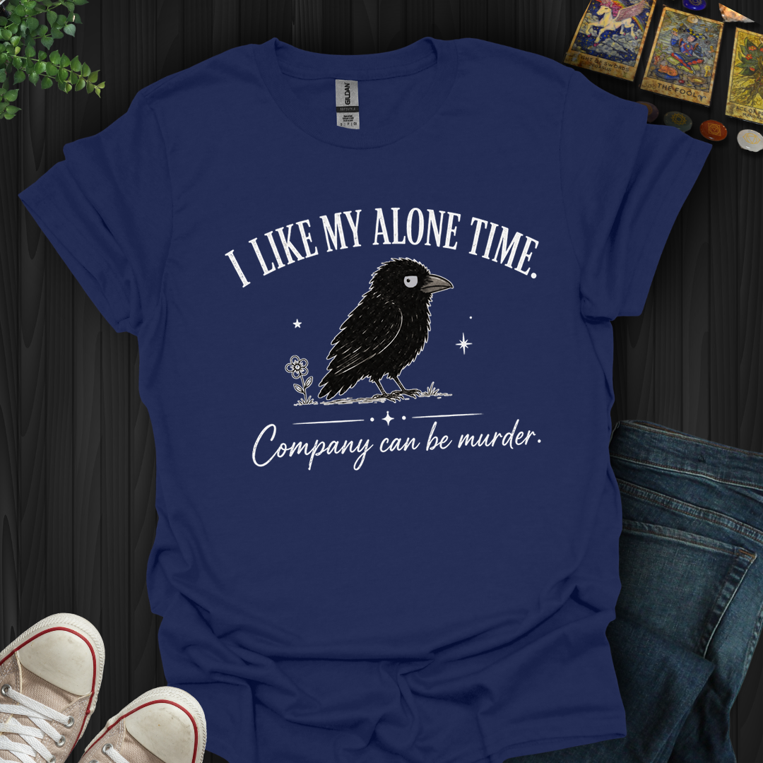 I Like My Alone Time- T-Shirt