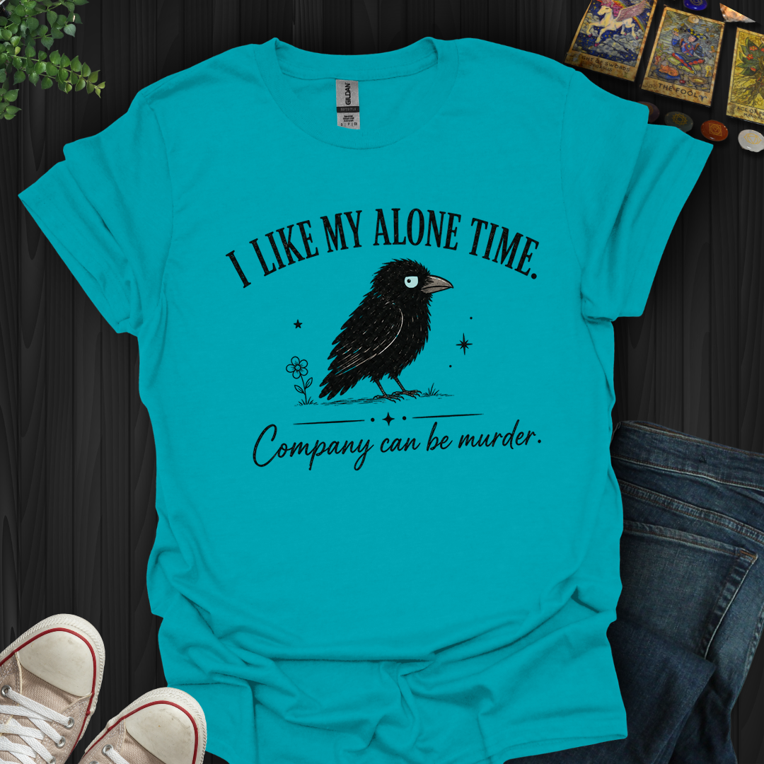 I Like My Alone Time- T-Shirt