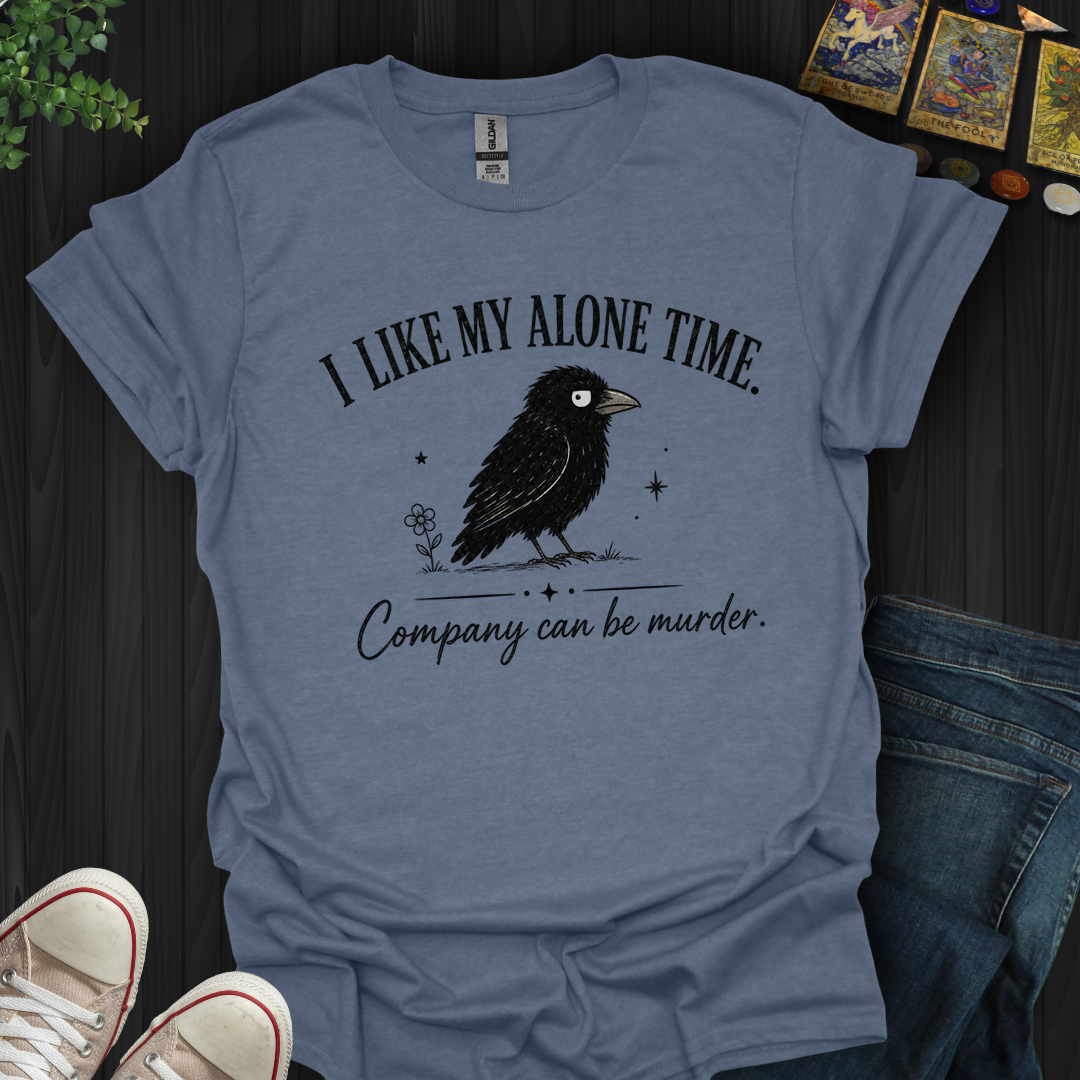 I Like My Alone Time- T-Shirt