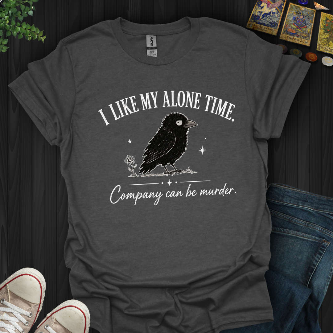I Like My Alone Time- T-Shirt