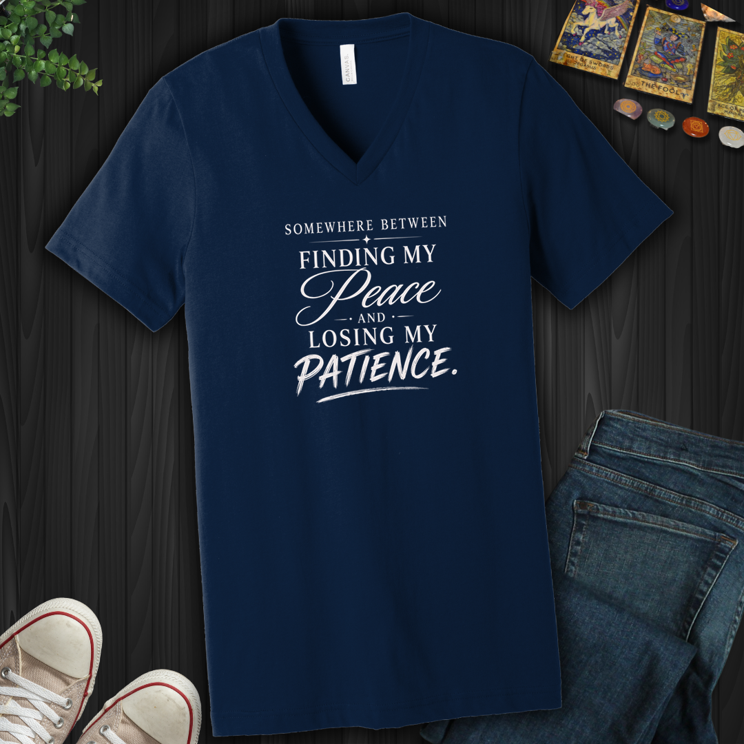 Finding My Peace And Losing My Patience- V-Neck