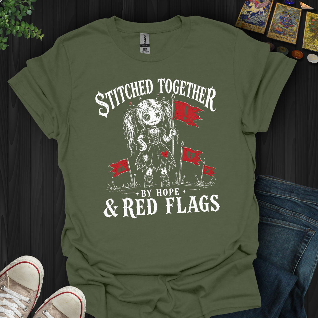 Stitched Together By Hope And Red Flags- T-Shirt