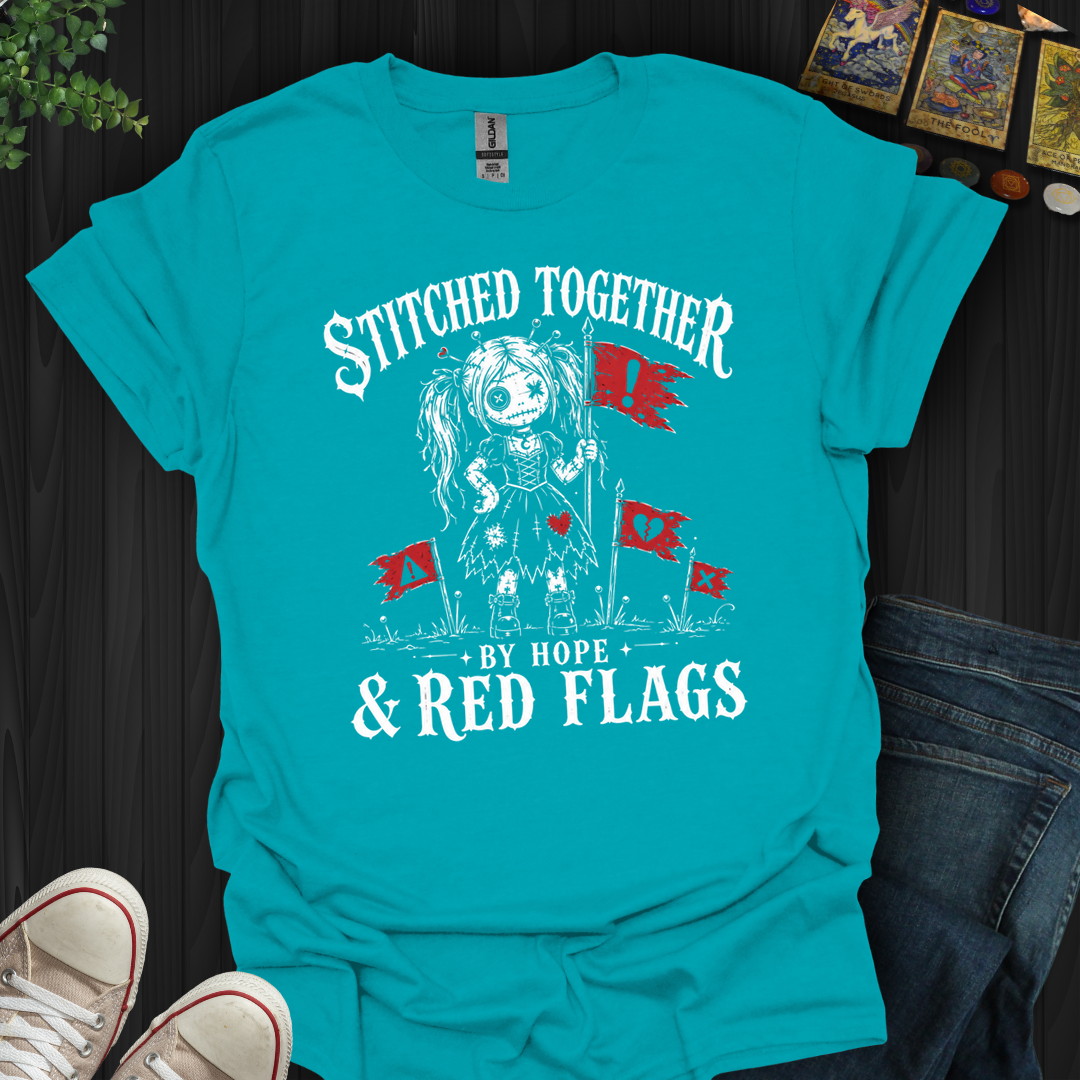 Stitched Together By Hope And Red Flags- T-Shirt