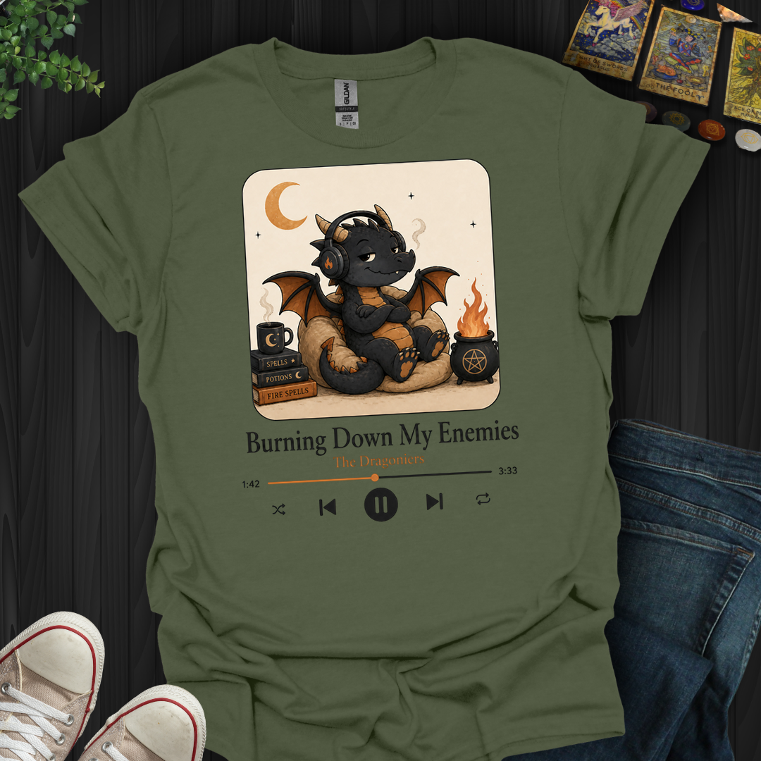 Burning Down My Enemies- T-Shirt