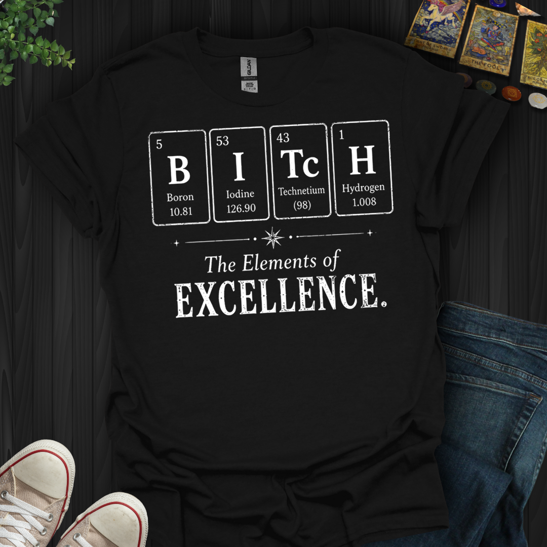 The Elements Of Excellence- T-Shirt