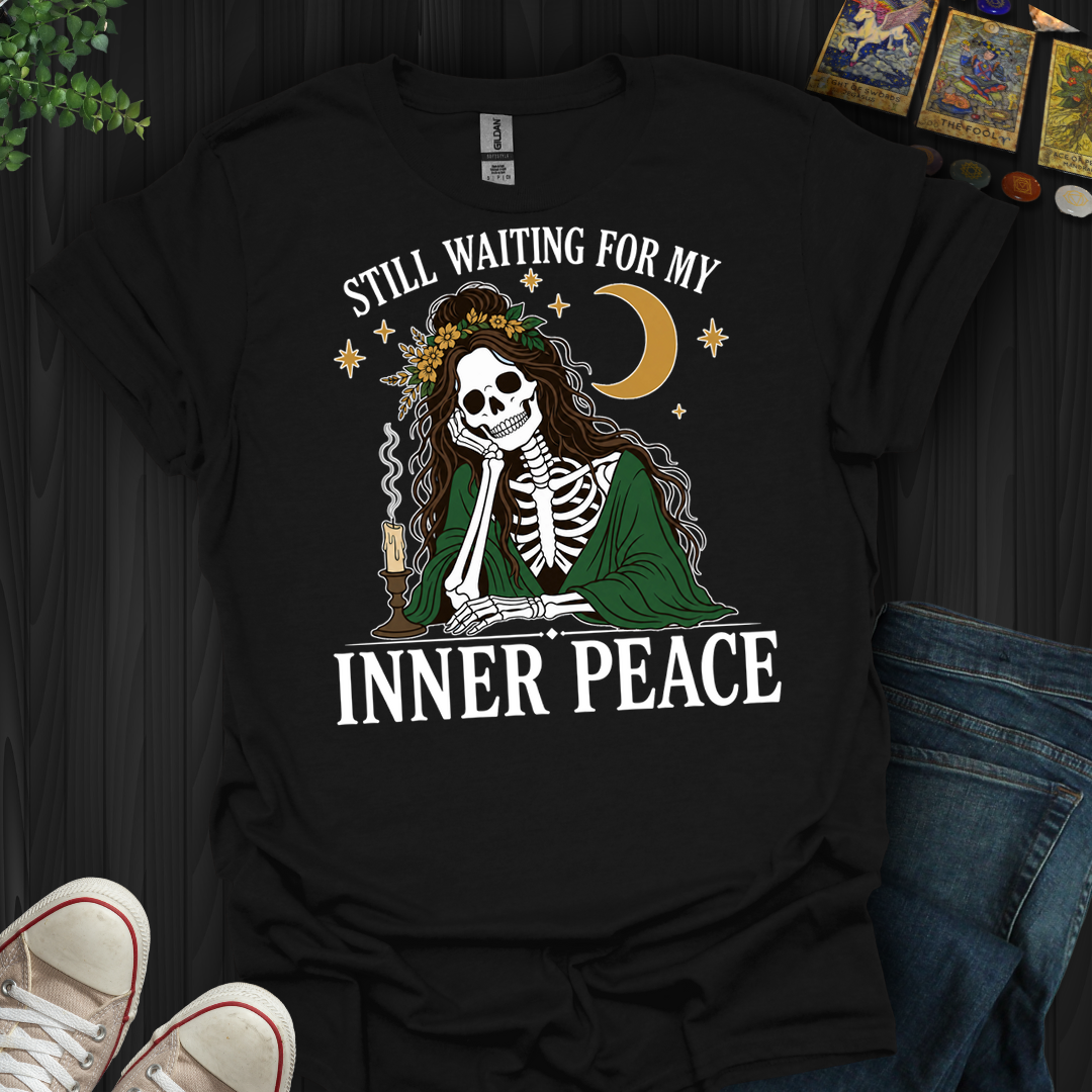 Still Waiting For Inner Peace- T-Shirt