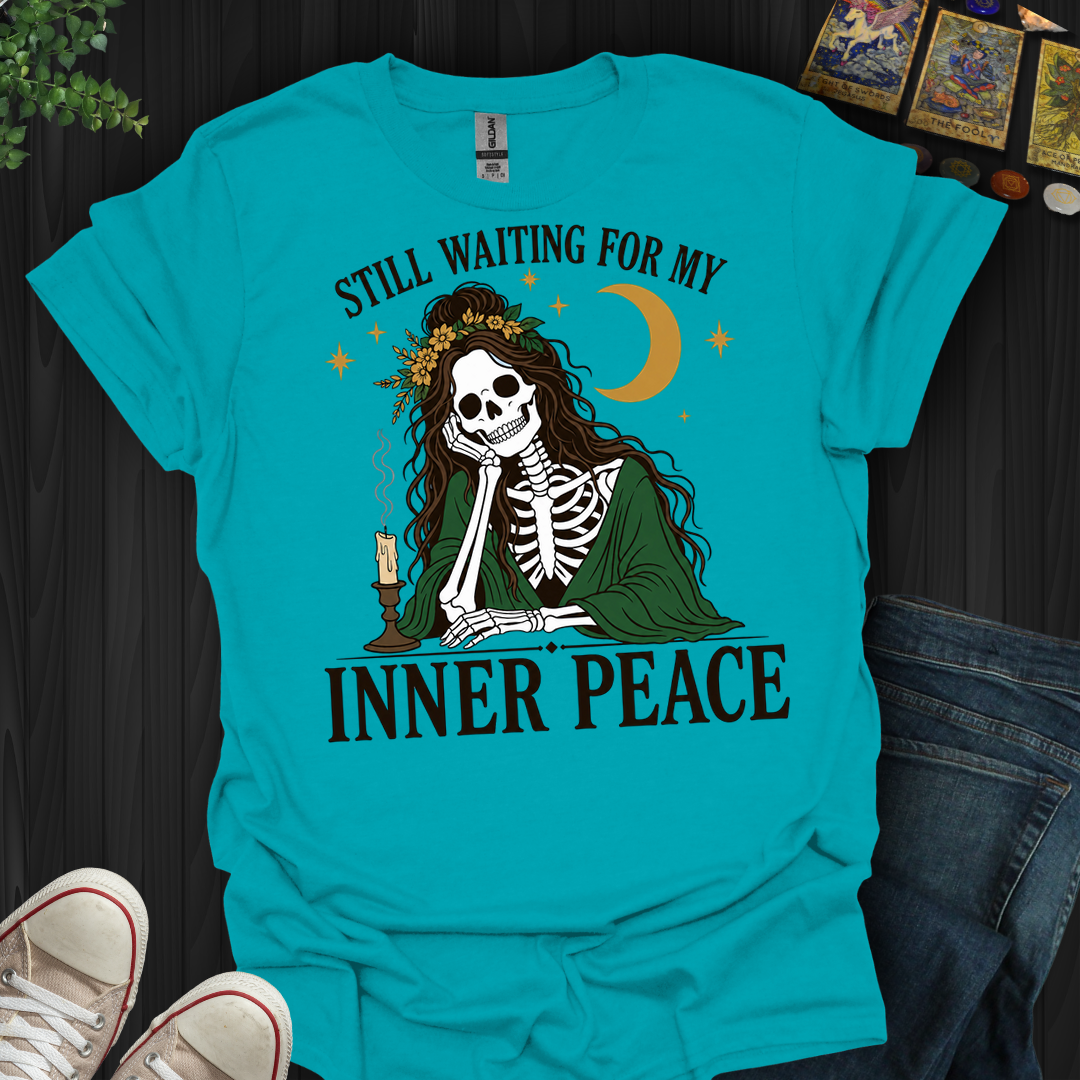 Still Waiting For Inner Peace- T-Shirt