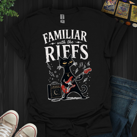 Familiar With Riffs- T-Shirt
