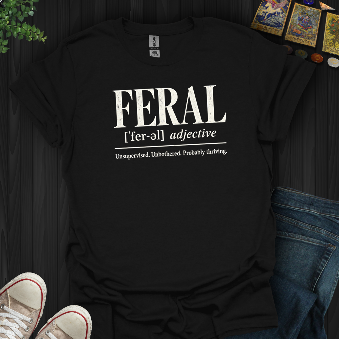 Feral Definition- T-Shirt