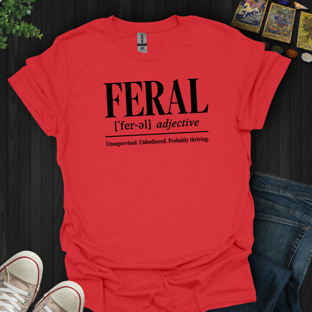 Feral Definition- T-Shirt