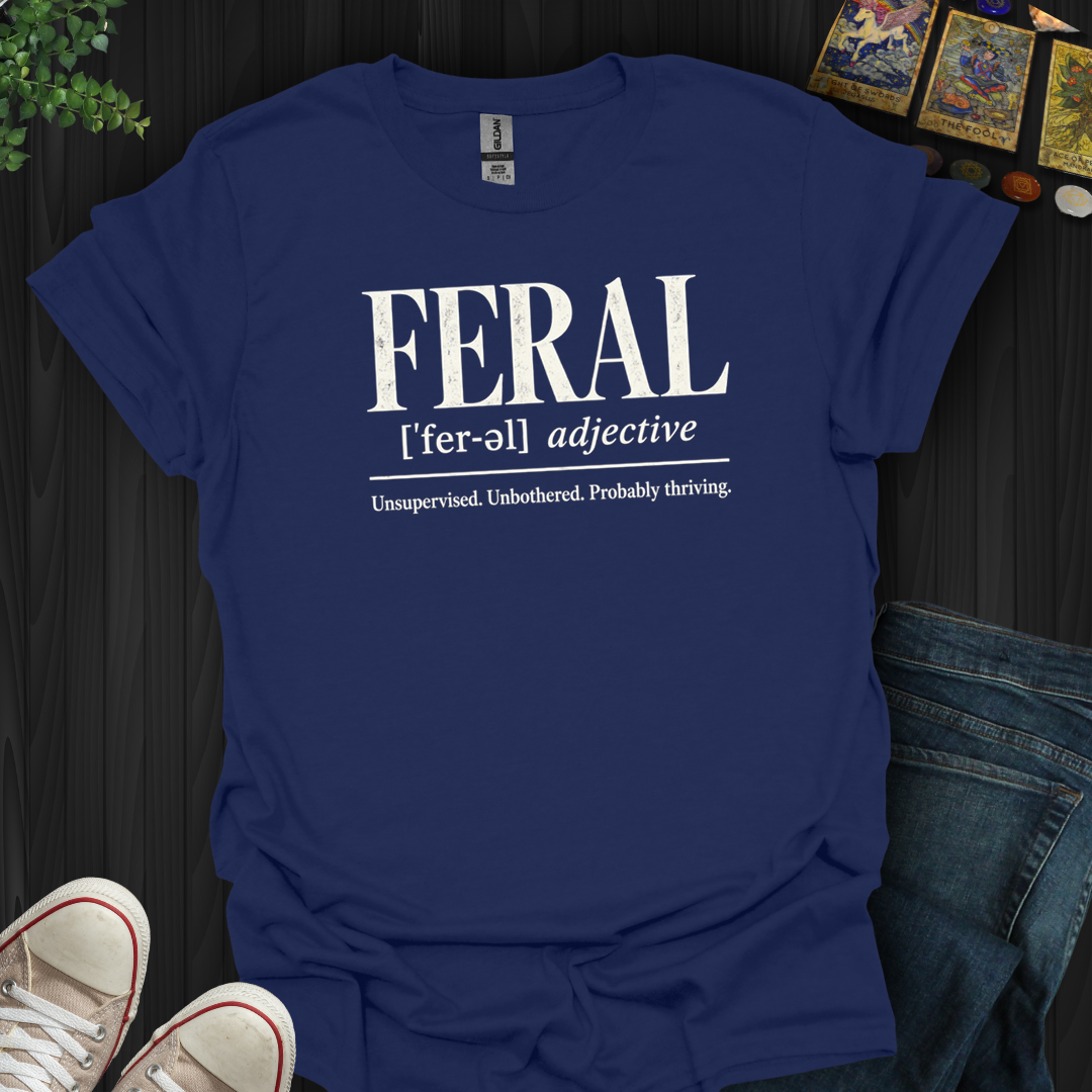 Feral Definition- T-Shirt