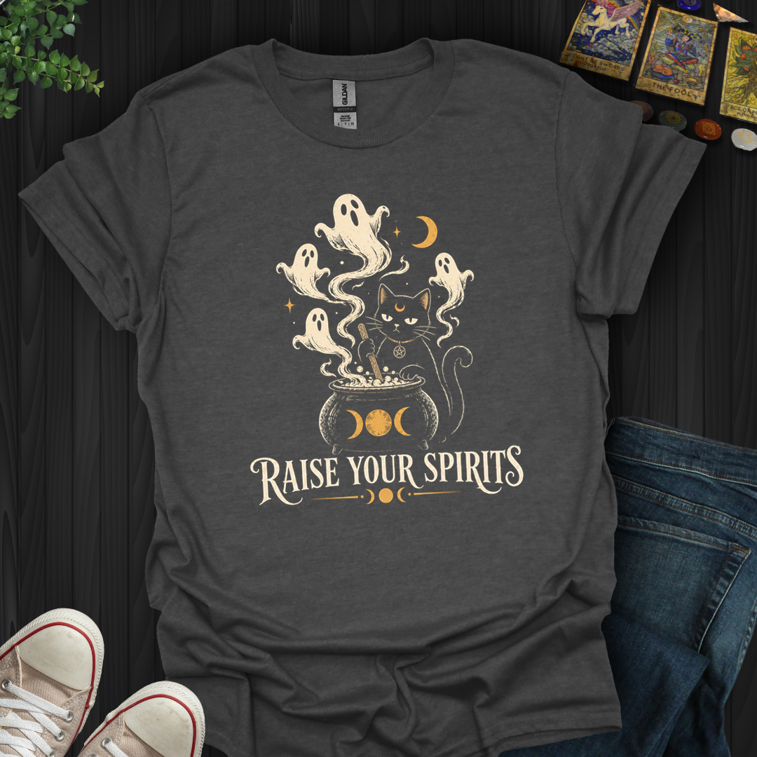 Raise Your Spirirt- T-Shirt