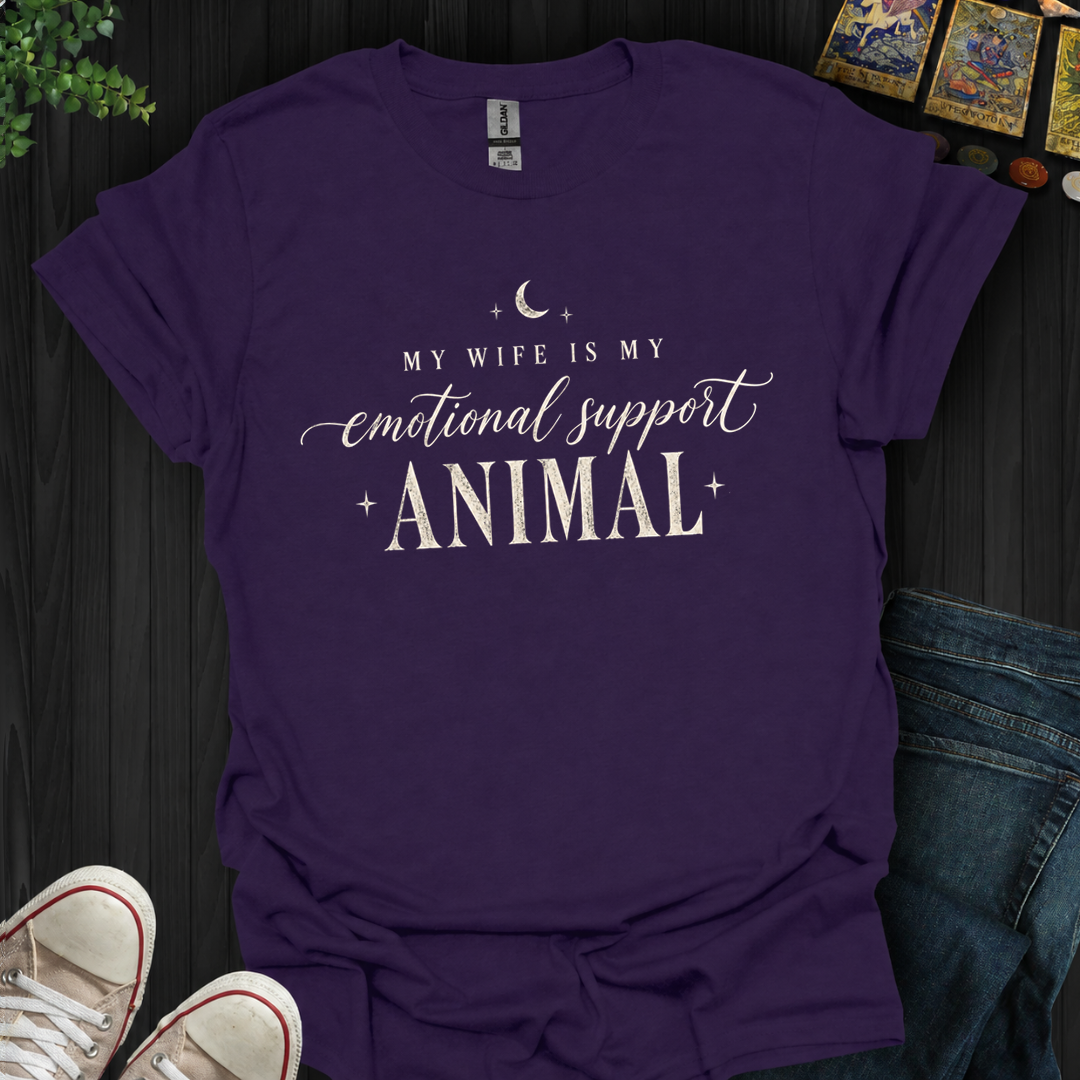 My Wife Is My Support Animal- T-Shirt