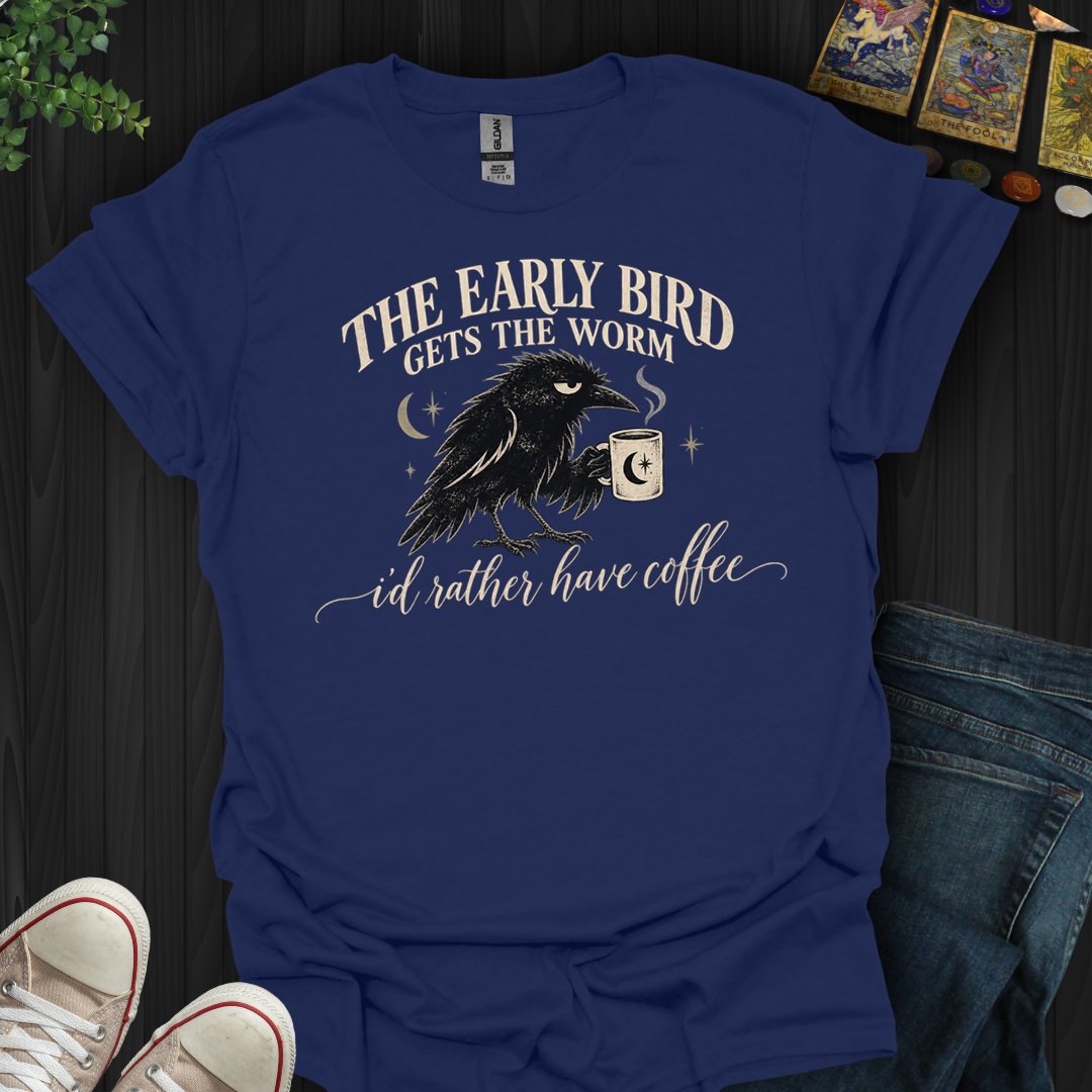 I'd Rather Have Coffee- T-Shirt