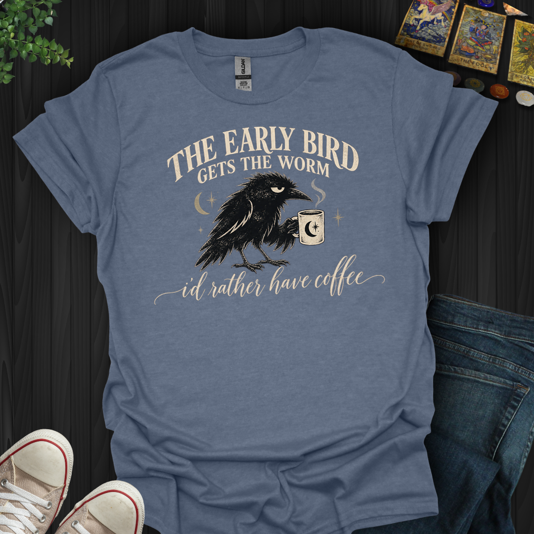 I'd Rather Have Coffee- T-Shirt