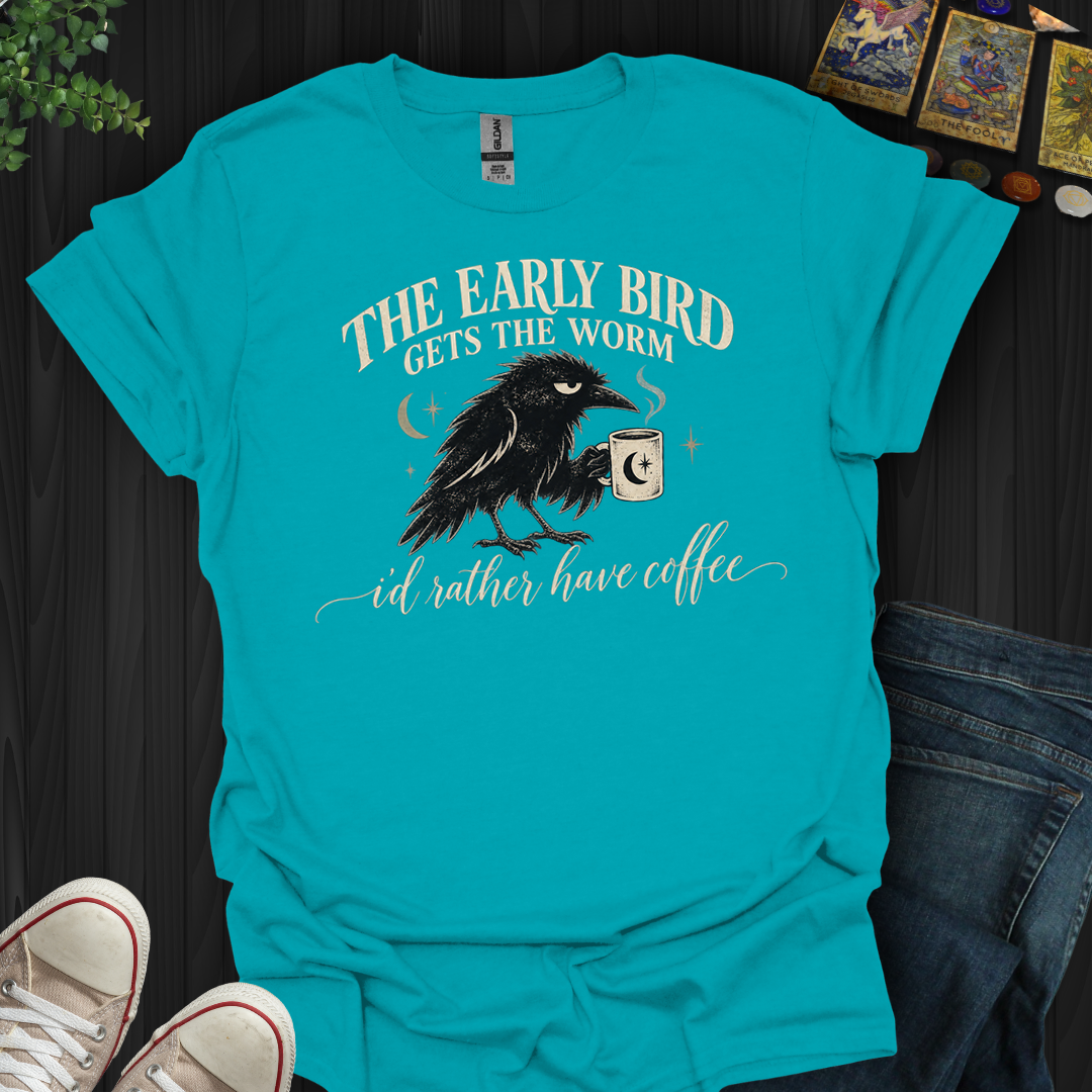 I'd Rather Have Coffee- T-Shirt