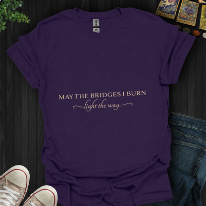 (Australia)May The Bridges I Burn- T-Shirt