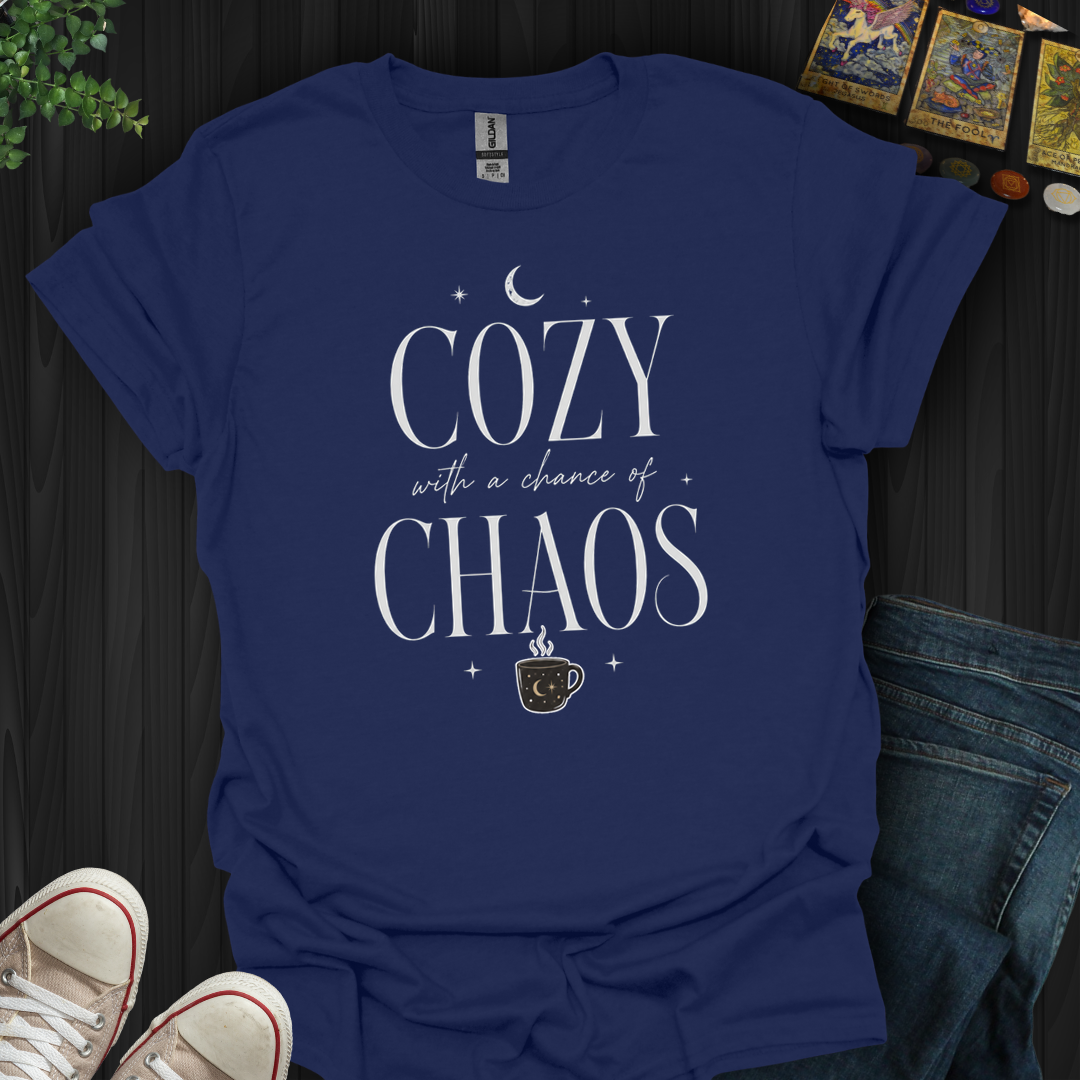 Cozy With A Chance Of Chaos- T-Shirt