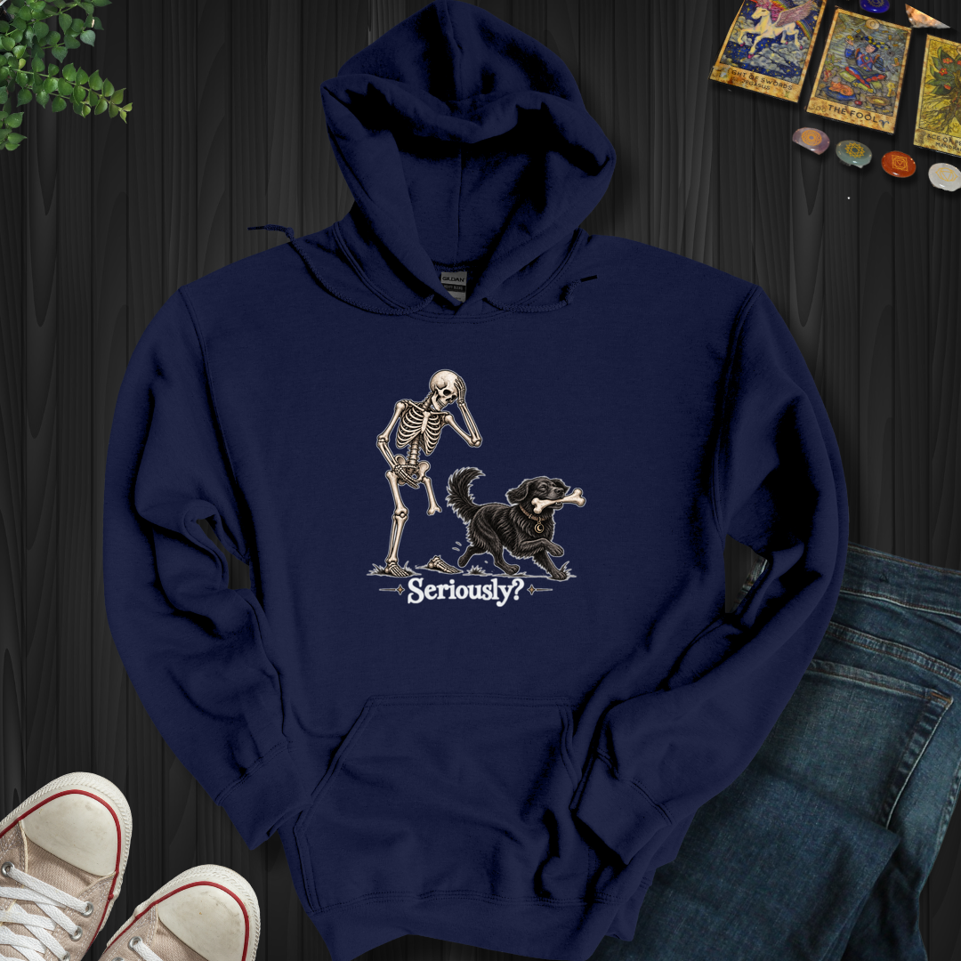Seriously- Hooded Sweatshirt