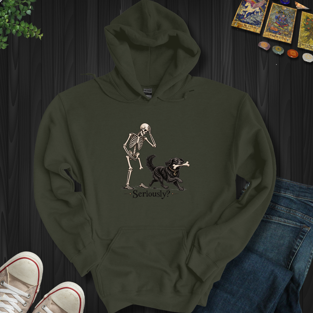 Seriously- Hooded Sweatshirt