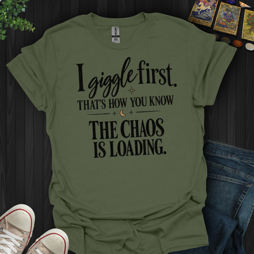 The Chaos Is Loading- T-Shirt