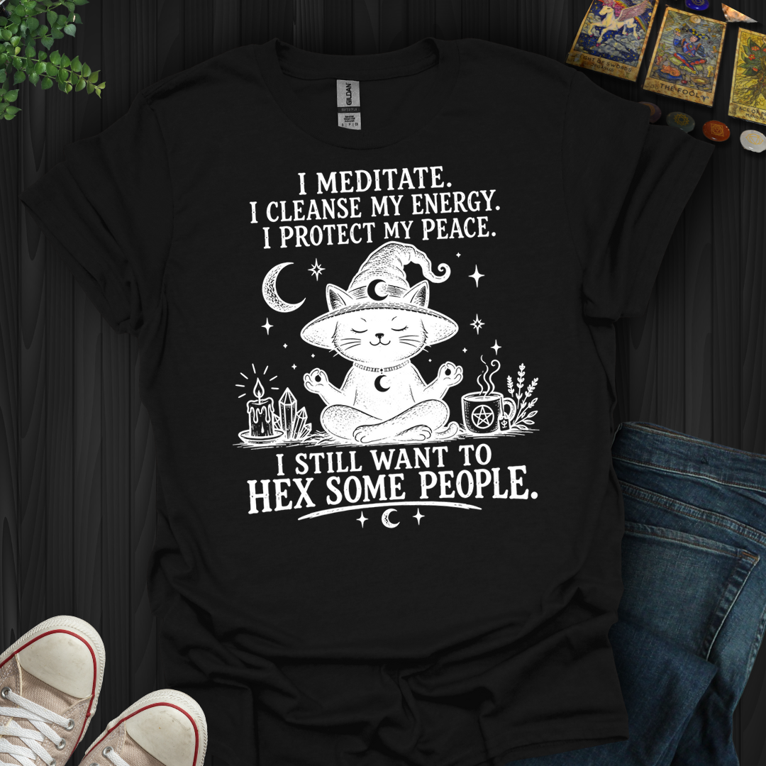 Still Want To Hex Some People- T-Shirt