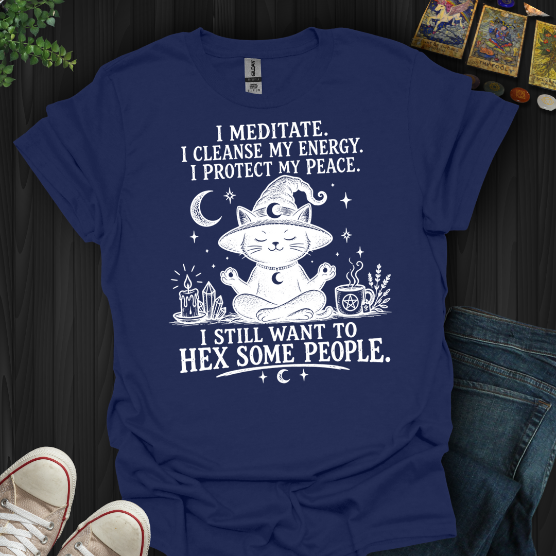 Still Want To Hex Some People- T-Shirt