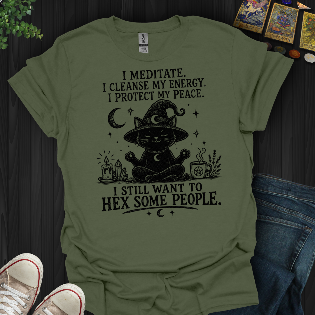 Still Want To Hex Some People- T-Shirt