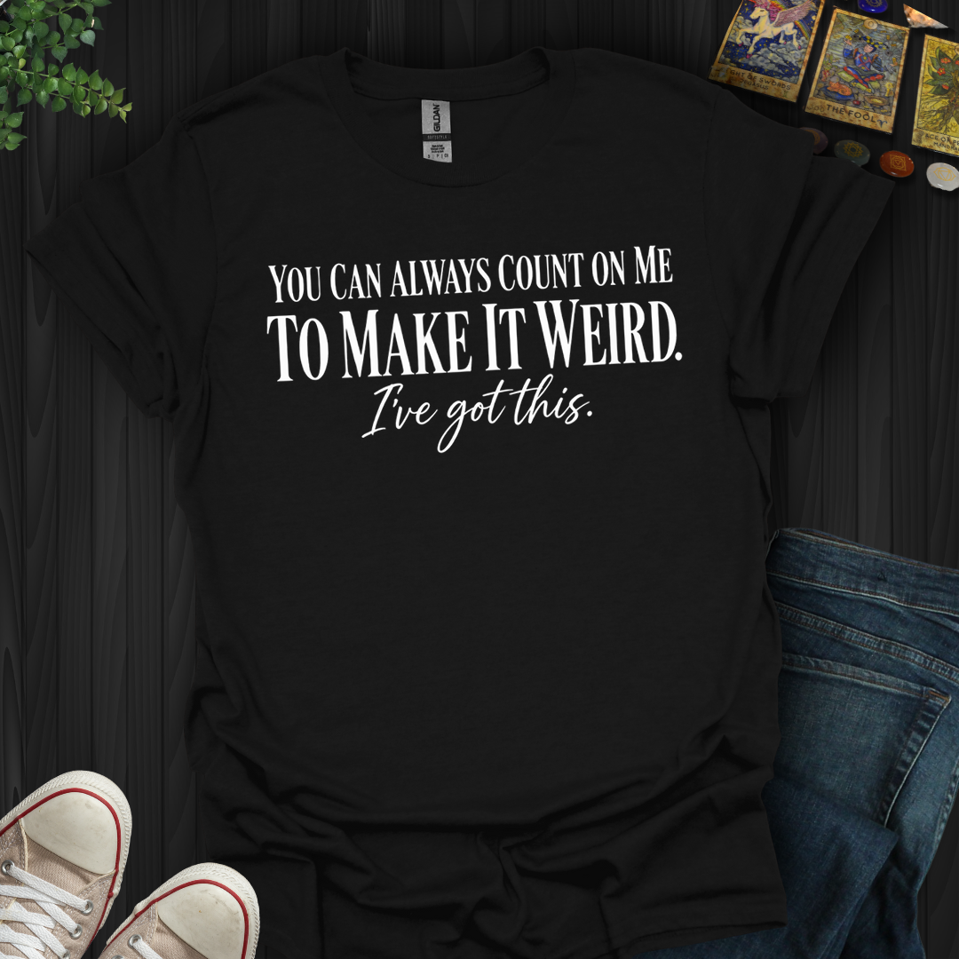 I've Got This- T-Shirt