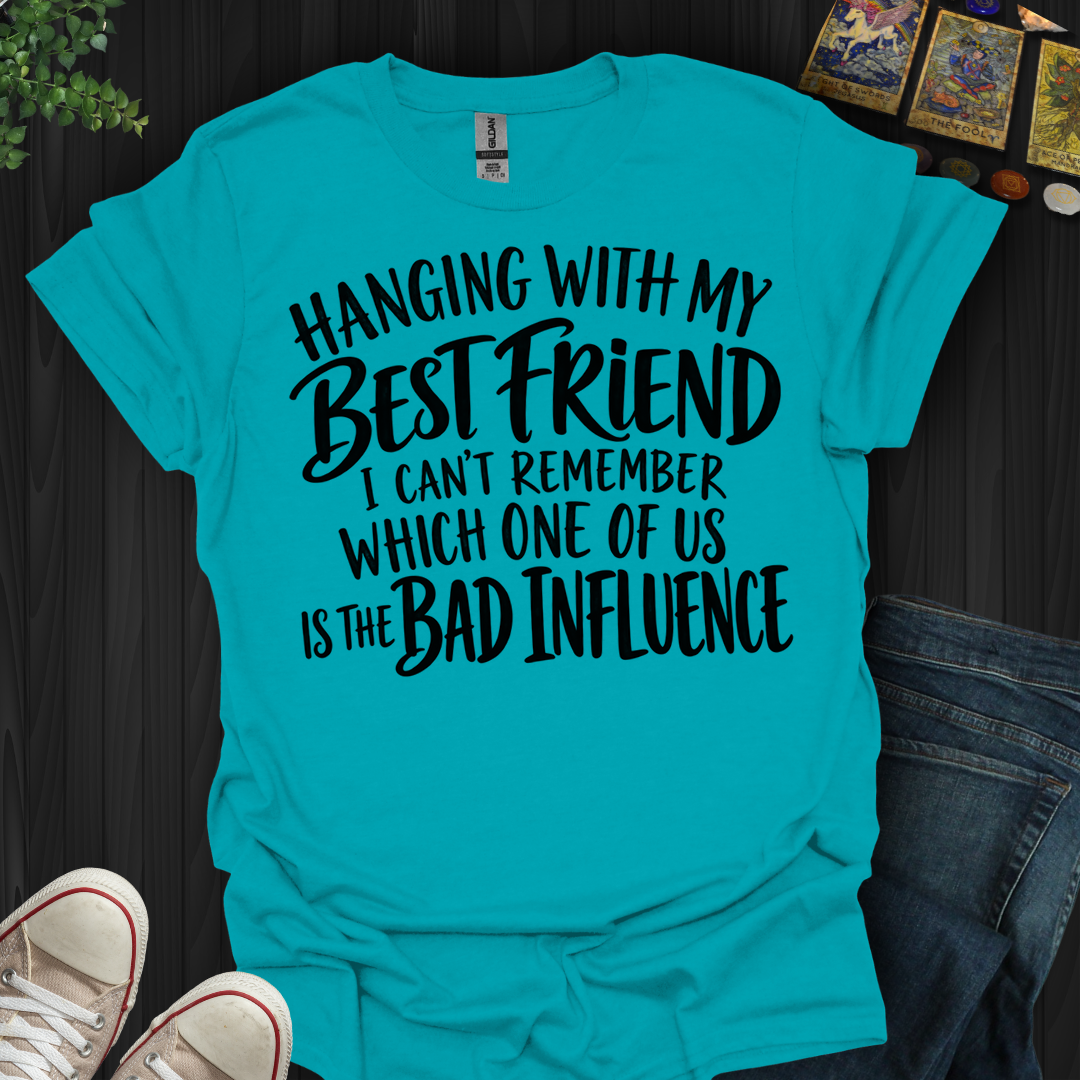 Hanging With My Best Friend- T-Shirt