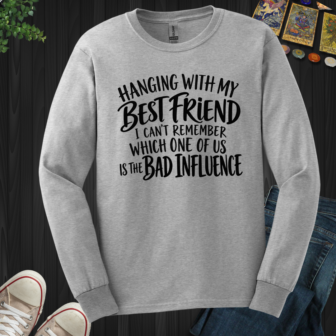 Hanging With My Best Friend- Long Sleeve