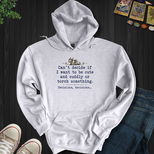 Decisions Decisions- Hooded Sweatshirt