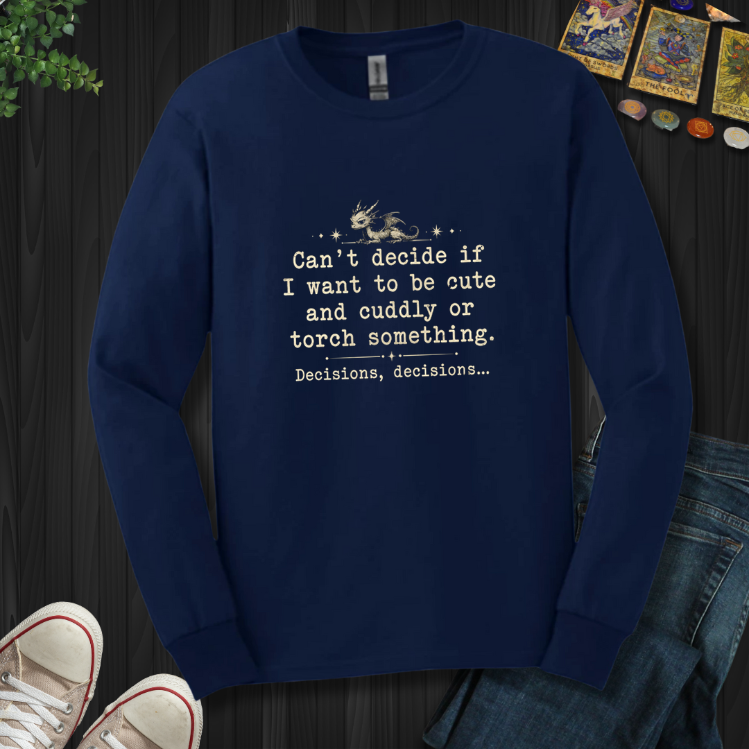 Decisions Decisions- Long Sleeve