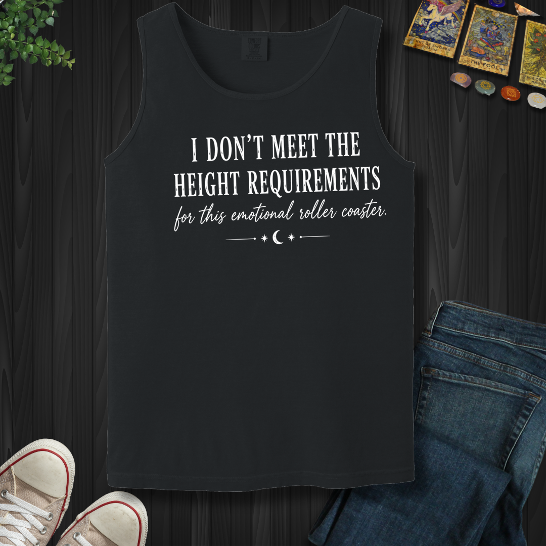I Don't Meet The Height Requirements- Tank Top