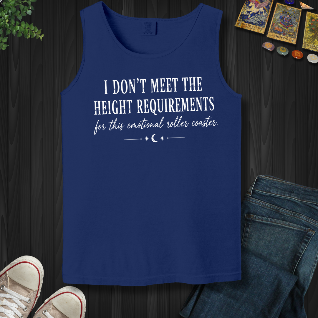 I Don't Meet The Height Requirements- Tank Top