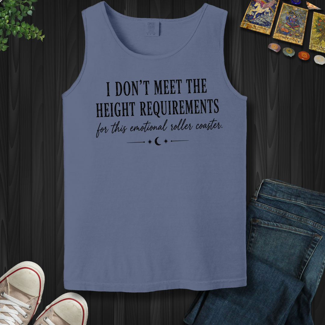 I Don't Meet The Height Requirements- Tank Top