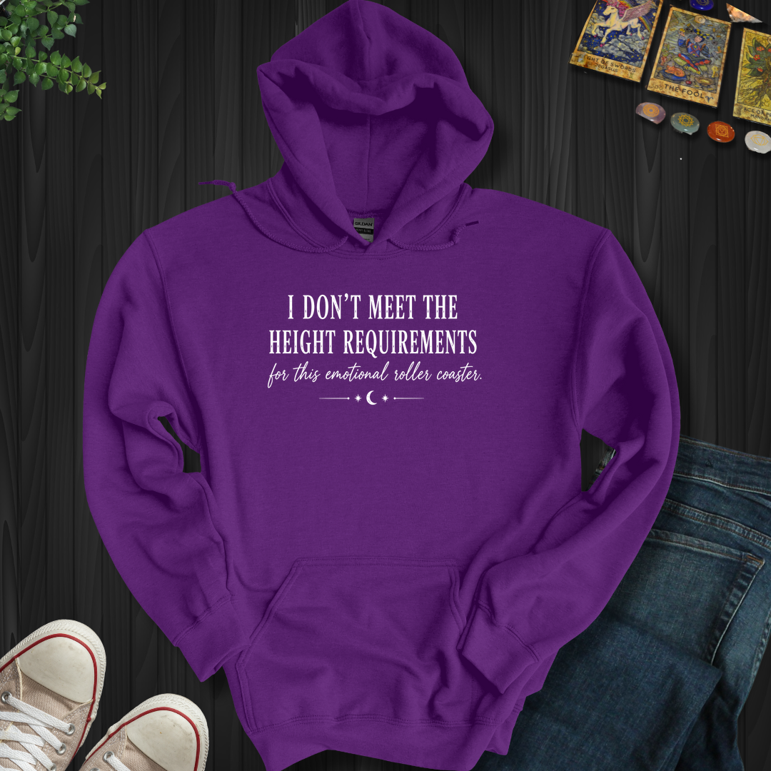I Don't Meet The Height Requirements- Hooded Sweatshirt
