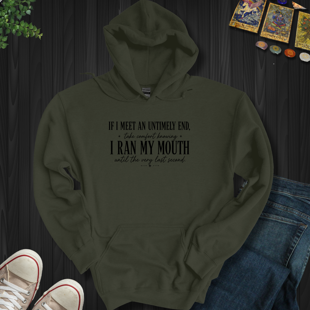 Ran My Mouth- Hooded Sweatshirt