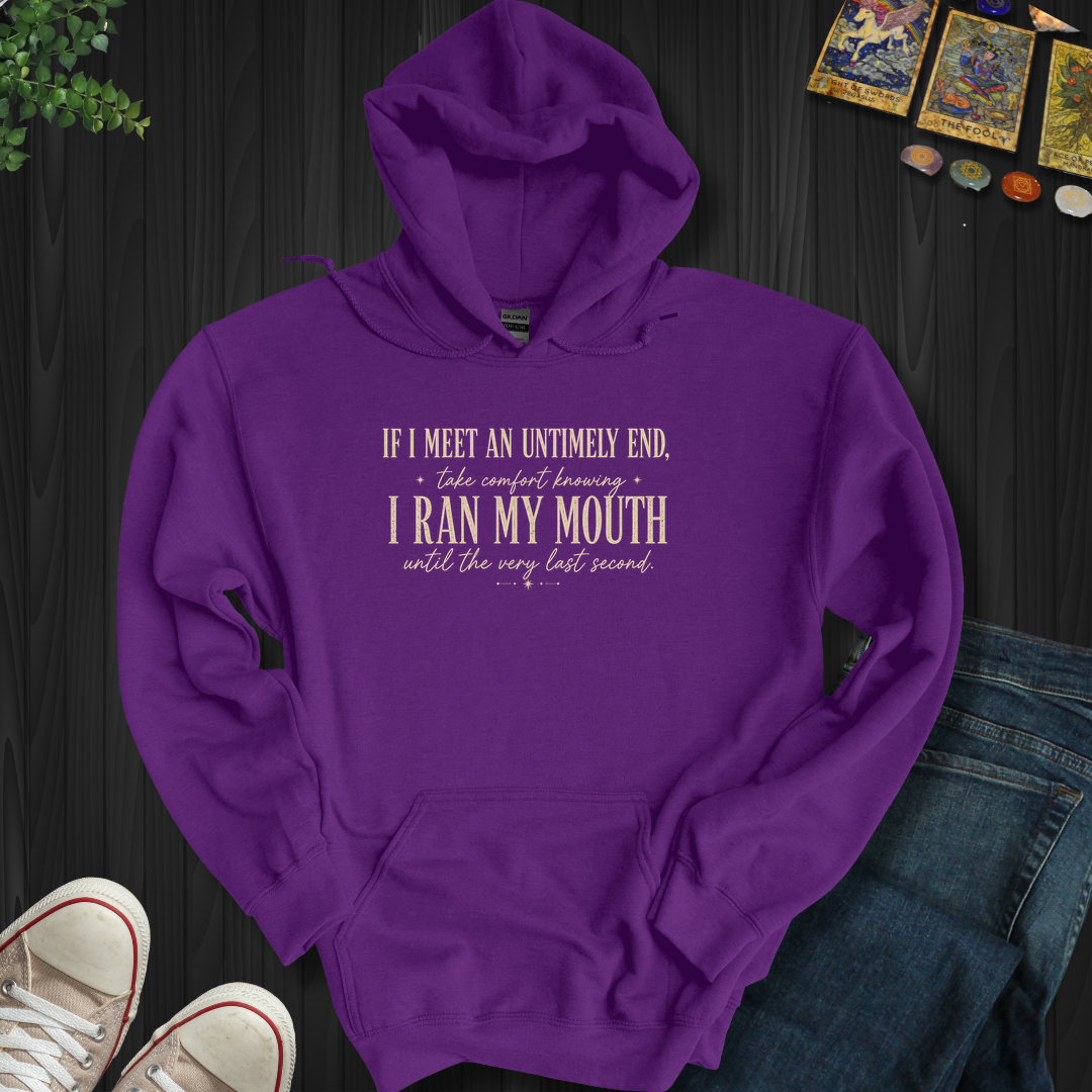 Ran My Mouth- Hooded Sweatshirt