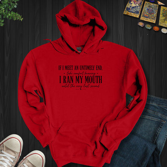 Ran My Mouth- Hooded Sweatshirt