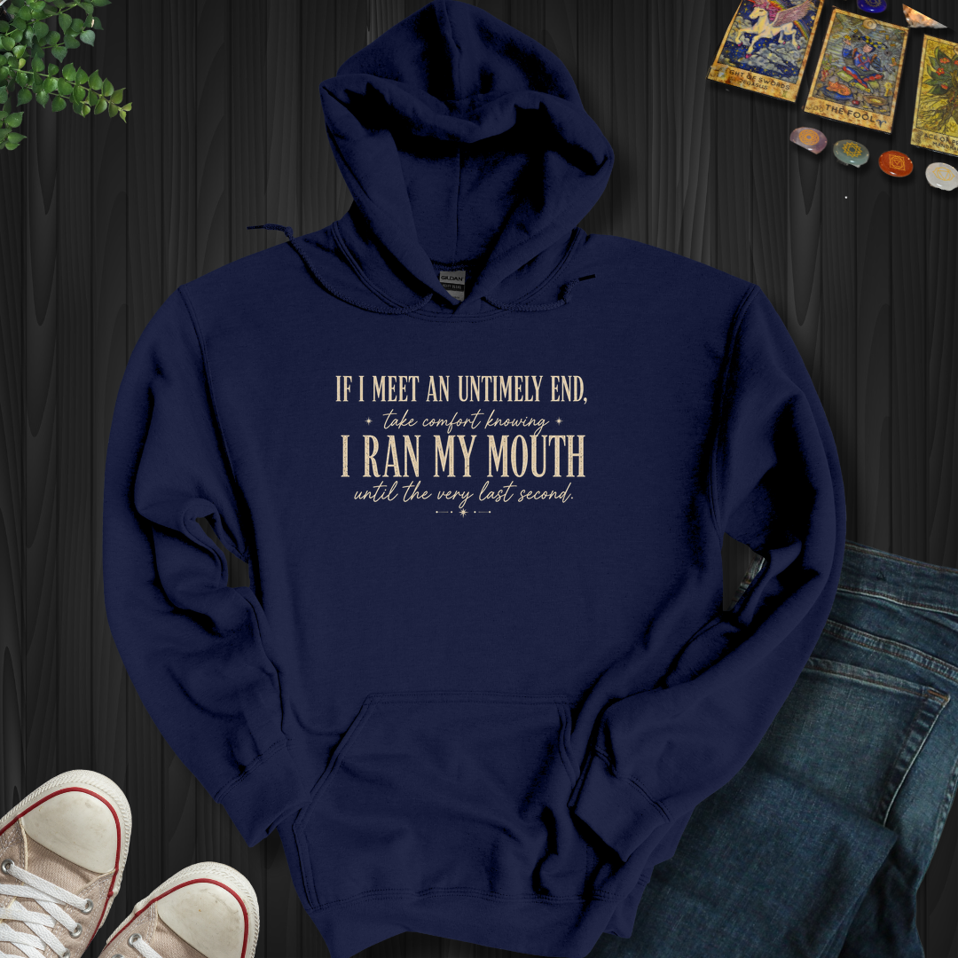 Ran My Mouth- Hooded Sweatshirt