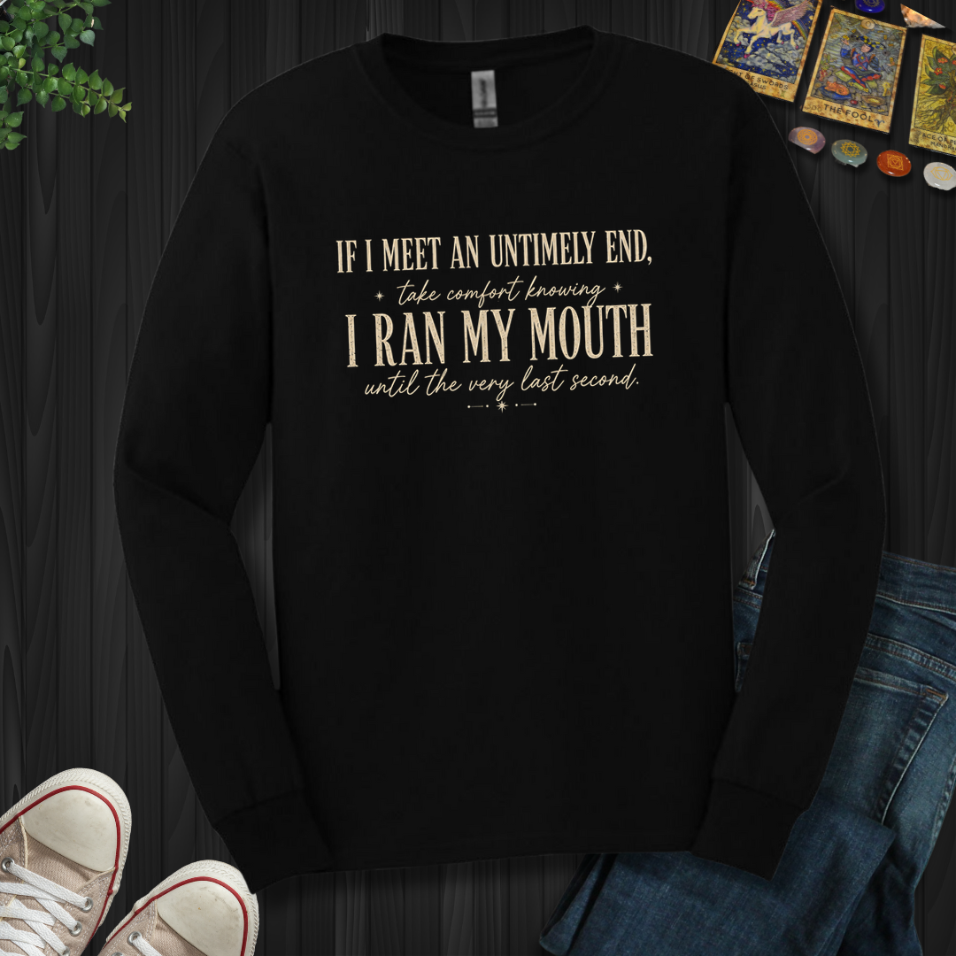 Ran My Mouth- Long Sleeve