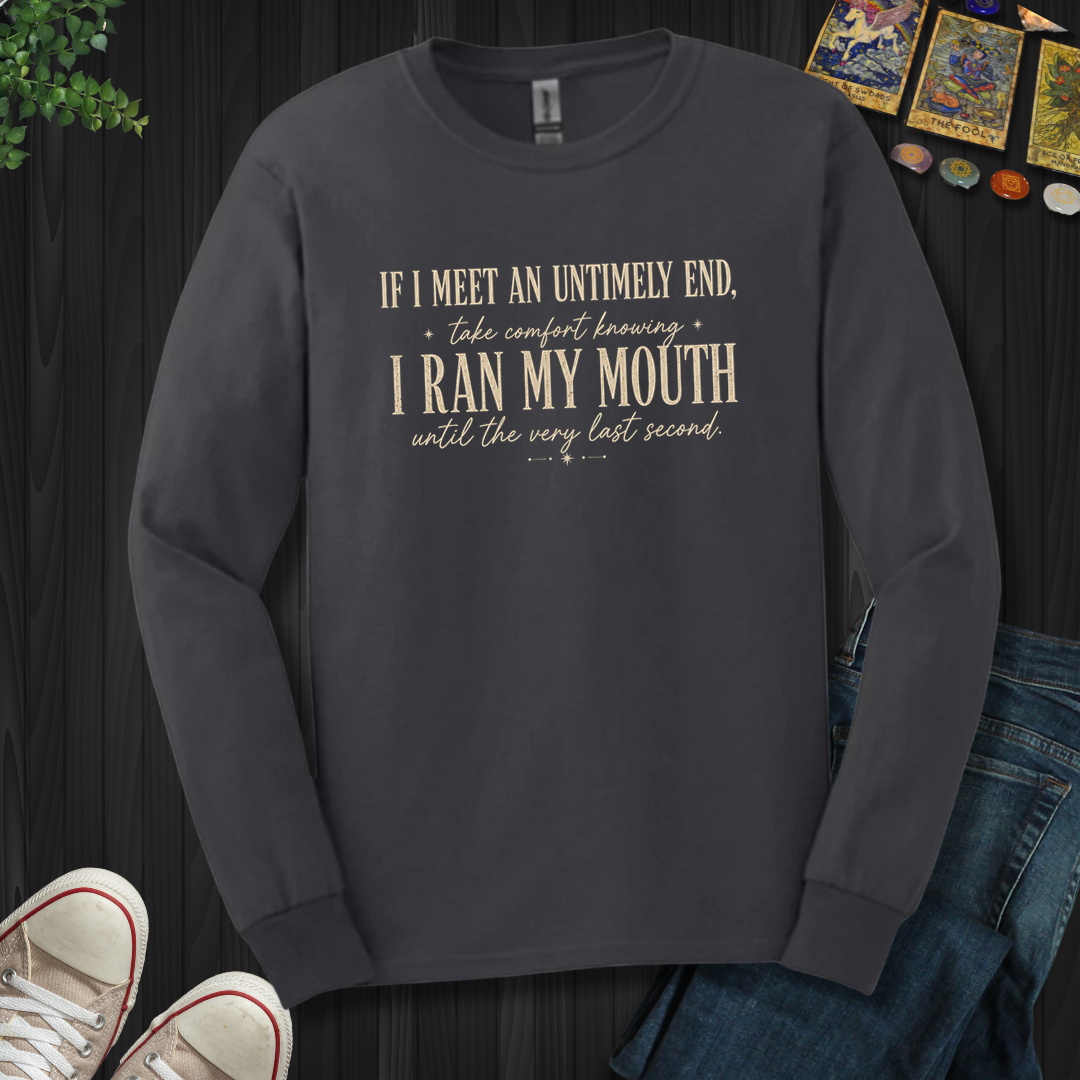 Ran My Mouth- Long Sleeve