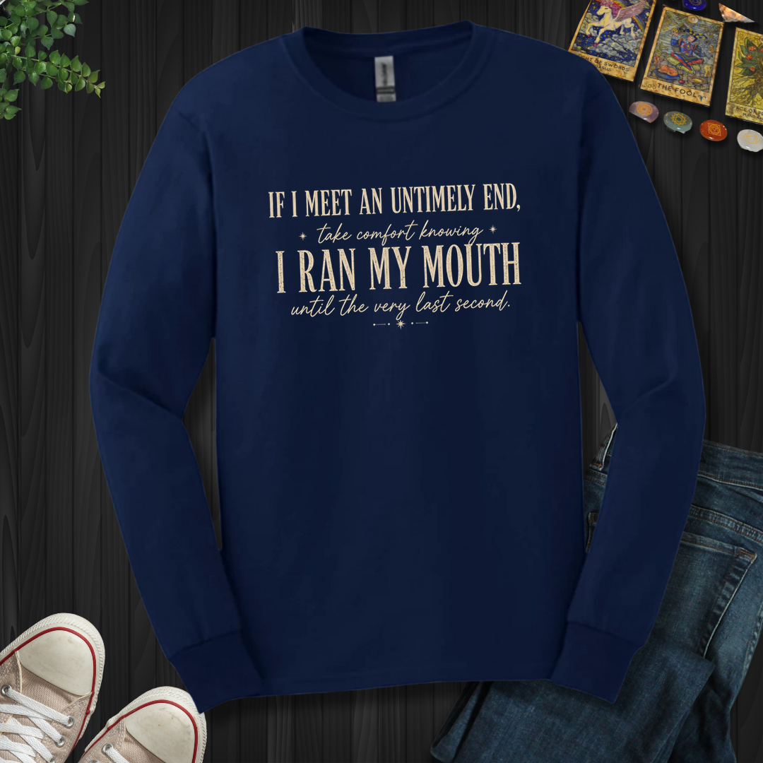 Ran My Mouth- Long Sleeve