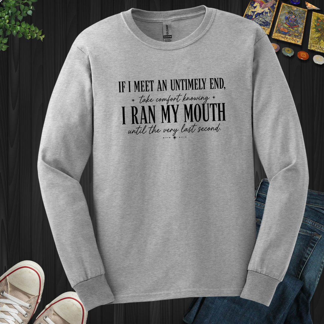 Ran My Mouth- Long Sleeve
