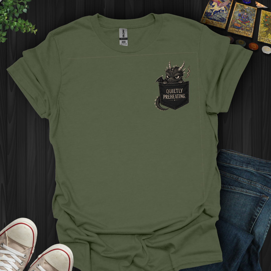 Quietly Preheating- T-Shirt