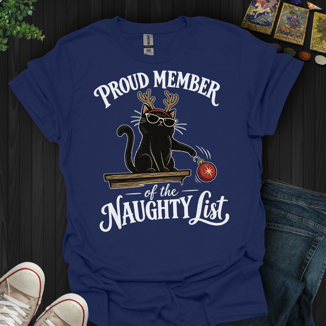 Proud Member Of The Naughty List- T-Shirt