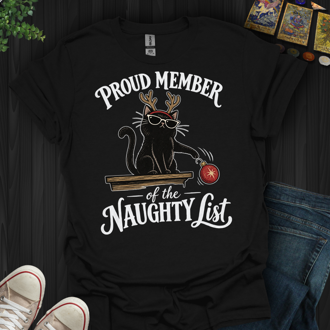 Proud Member Of The Naughty List- T-Shirt