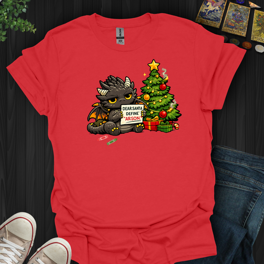 Define Arson- T-Shirt